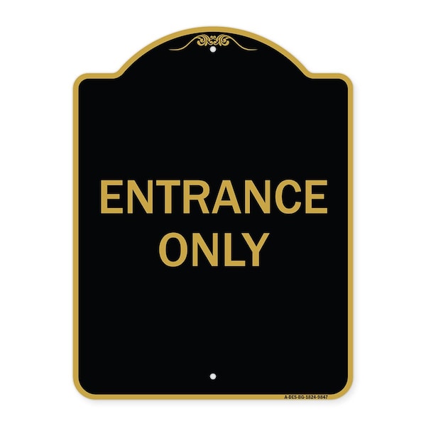 Signmission Designer Series Sign-Entrance Only, Black & Gold Heavy-Gauge Aluminum, 24" x 18", BG-1824-9847 A-DES-BG-1824-9847 - main